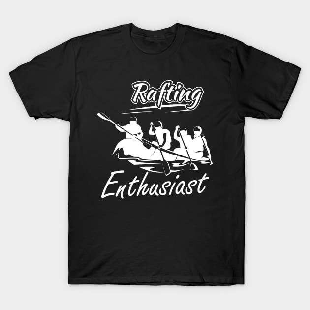 Rafting Enthusiast T-Shirt by KC Happy Shop